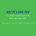 "recycle fee on each mattress and boxspring sold" on green background